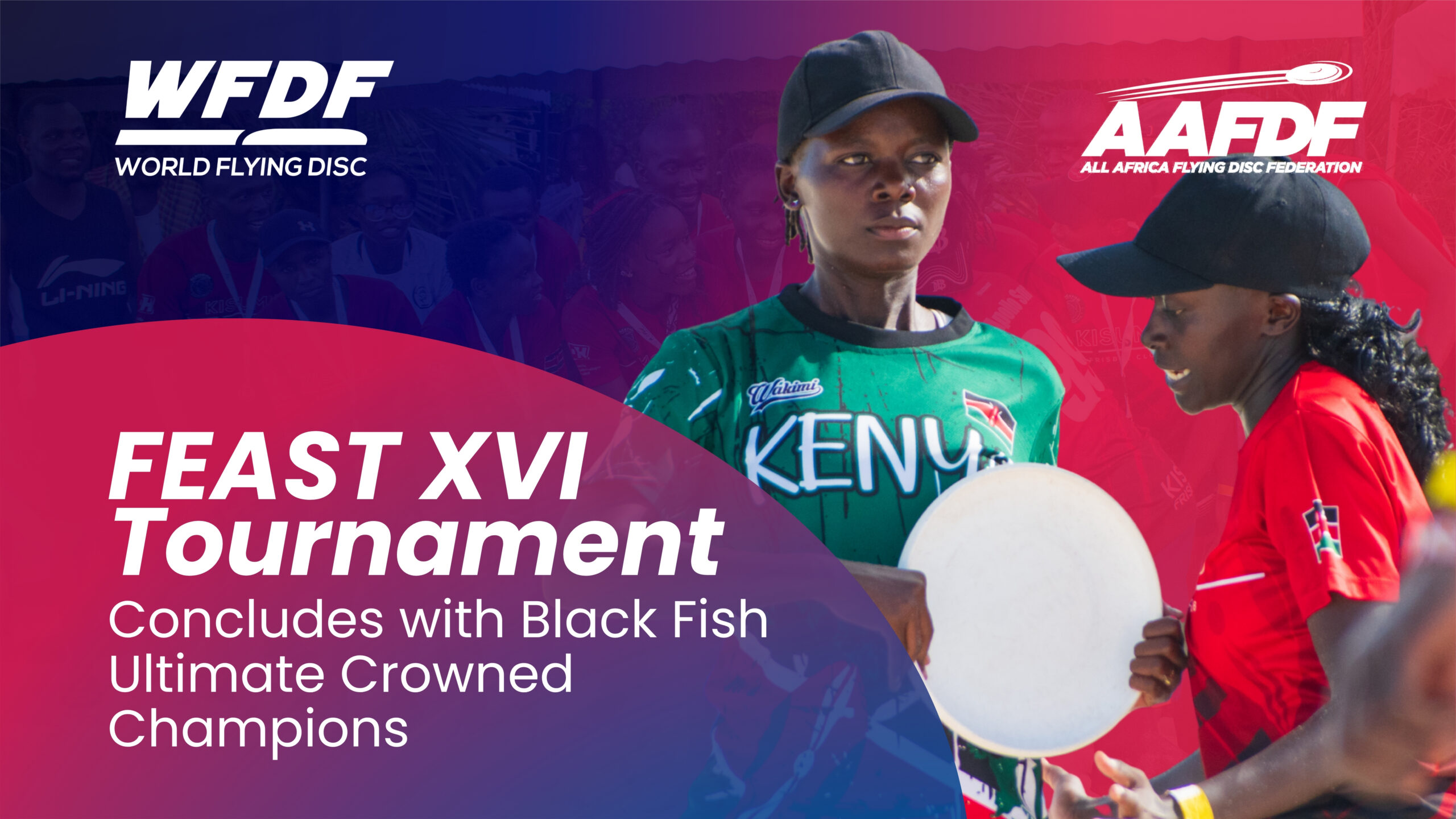 Featured image for “FEAST XVI Concludes with Kenya’s Black Fish Ultimate Repeating as Champions”